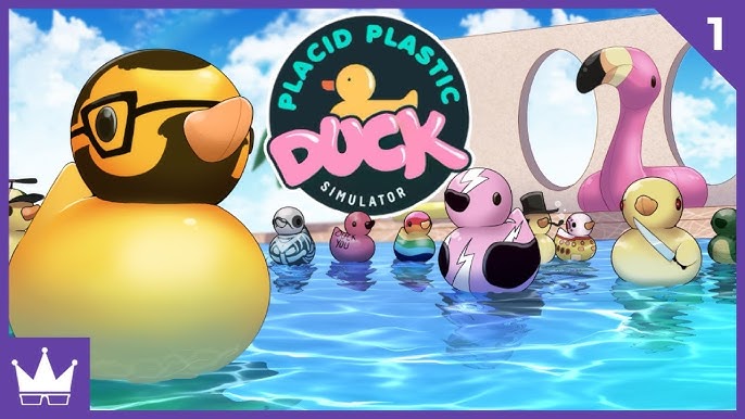 Placid Plastic Duck Simulator