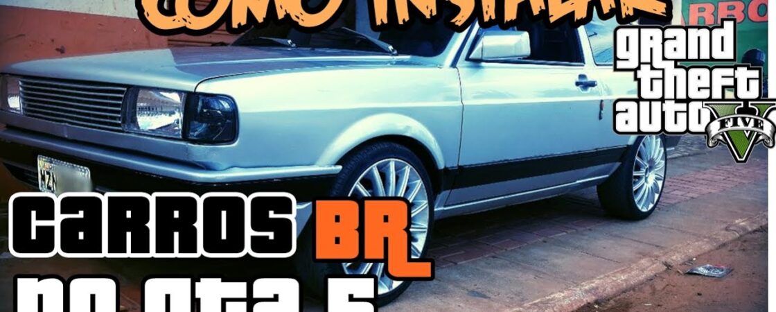 mods de carros brasileiros GTA 5